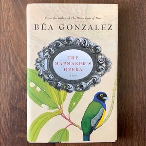 The Mapmaker’s Opera by Béa Gonzalez